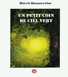 Un petit coin de ciel vert