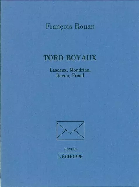 Tord-Boyaux - François Rouan - L'Échoppe