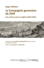 La Compagnie Genevoise de Sétif 