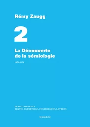 Écrits complets - Volume 2 - La Découverte de la sémiologie - 1970-1979