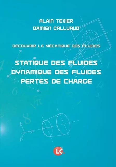 Découvrir la mécanique des fluides - Alain Texier, Damien Calluaud - EDITIONS LC