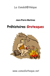 Préhistoires grotesques