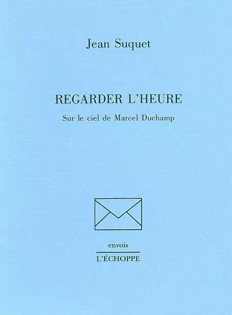 Regarder l'Heure - Jean Suquet - L'Échoppe