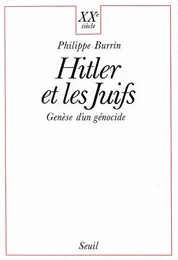 Hitler et les Juifs. Genèse d'un génocide