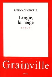 L'Orgie, la Neige