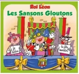 ROI LEON - LES SANSONS GLOUTONS