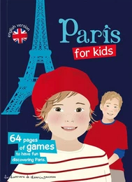 Paris for kids - 64 pages of games to have fun discovering Paris