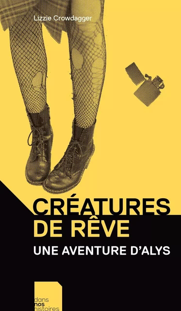 Créatures de rêve - Lizzie Crowdagger - NOS HISTOIRES