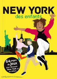 New York des enfants - 64 pages de jeux pour découvrir New York et sa culture