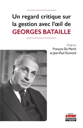 Un regard critique sur la gestion avec l'oeil de Georges Bataille