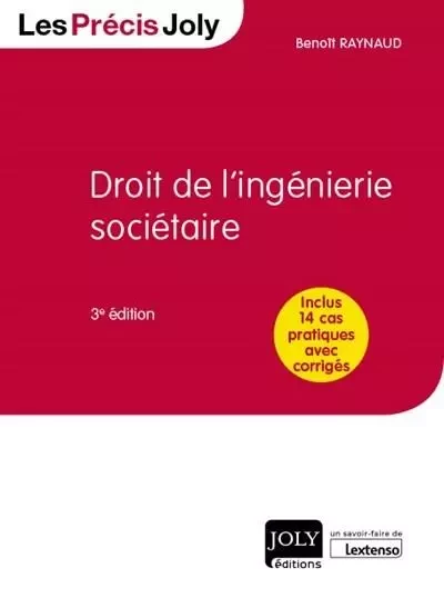 Droit de l'ingénierie sociétaire - Benoît Raynaud - JOLY