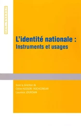 L'IDENTIT? NATIONALE : INSTRUMENTS ET USAG