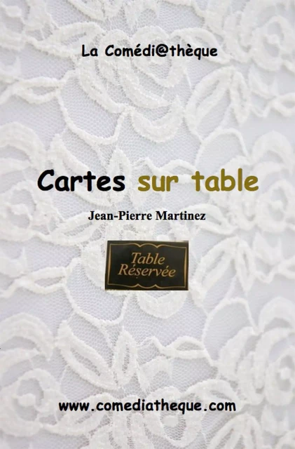 Cartes sur table - Jean-Pierre Martinez - COMEDIATHEQUE