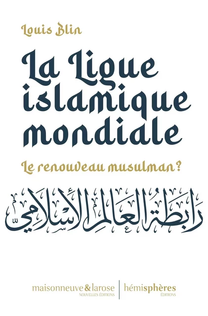 La Ligue islamique mondiale - Louis Blin - HEMISPHERES