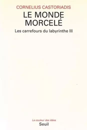 Le Monde morcelé, Les Carrefours du labyrinthe