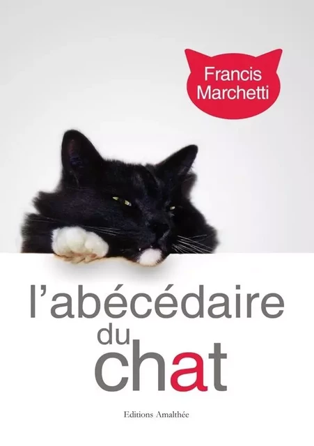 L'abécédaire du chat -  MARCHETTI-F - AMALTHEE