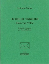 Miroir Singulier, Bram Van Velde