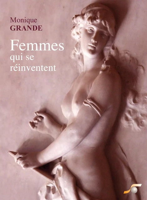 Femmes qui se réinventent - Monique Grande - SOUFFLE OR