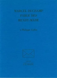 Marcel Duchamp Parle des Ready-Mades