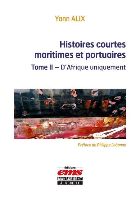 Histoires courtes maritimes et portuaires - Yann Alix - EMS GEODIF