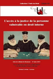 L'ACCÈS À LA JUSTICE DE LA PERSONNE VULNÉRABLE EN DROIT INTERNE