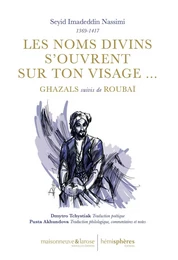 Les noms divins s’ouvrent sur ton visage…