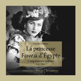 La Princesse Fawzia d'Egypte