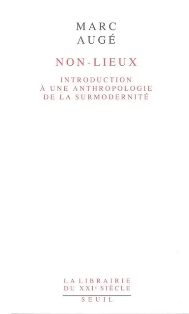 Non-lieux - Marc Augé - LE SEUIL EDITIONS