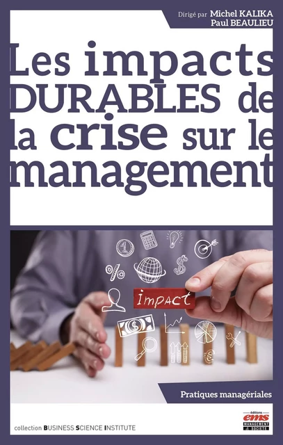 Les impacts durables de la crise sur le management - Michel Kalika, Paul Beaulieu - EMS GEODIF