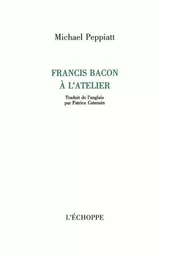 Francis Bacon a l'Atelier