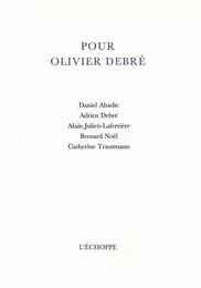 Pour Olivier Debre