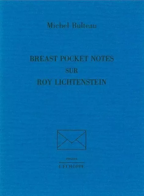 Breast-Pocket Notes sur Ray Lichtenstein - Michel BULTEAU - L'Échoppe