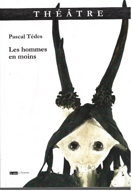 LES HOMMES EN MOINS - PASCAL TEDES - TETE A L ENVERS