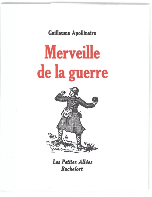 Merveille de la guerre -  APOLLINAIRE - PETITES ALLEES