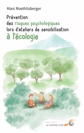 Prévention des risques psychologiques lors d'ateliers de sensibilisation à l'écologie