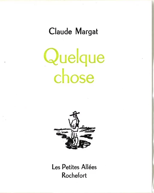 Quelque chose - Margat, Claude - PETITES ALLEES