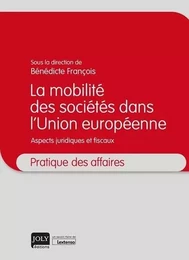 La mobilité des sociétés dans l'Union européenne