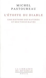 La Librairie du XXIe siècle L'Etoffe du diable. Une histoire des rayures et des tissus rayés