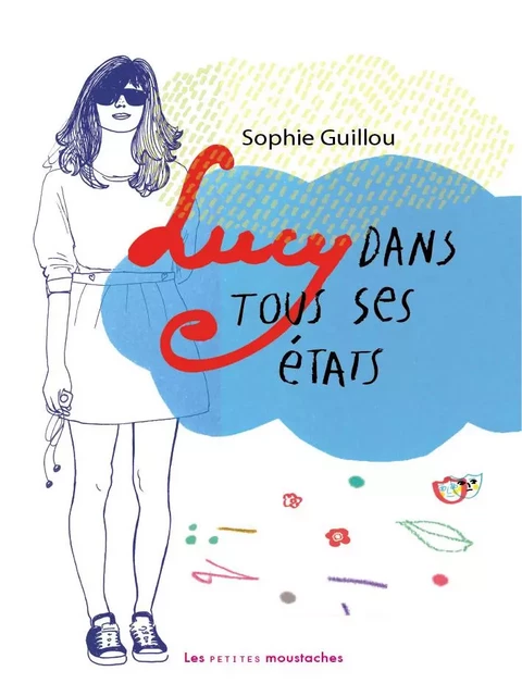 Lucy dans tous ses états - Guillou Sophie - MOUSTACHES