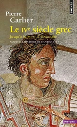 Le IVe siècle grec  (Nouvelle histoire de l'Antiquité - 3)