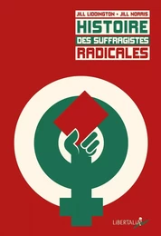 HISTOIRE DES SUFFRAGISTES RADICALES