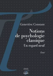 Notions de psychologie classique - Un regard neuf