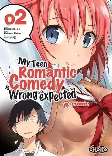 My teen romantic comedy is wrong as I expected T02 -  Watari - EDITIONS OTOTO