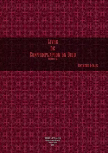 Livre de Contemplation en Dieu - Raymond Lulle - TELEANU