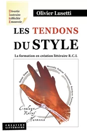 Les tendons du style - la formation en création littéraire RCL