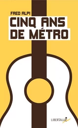 CINQ ANS DE METRO