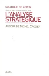 L'Analyse stratégique. Autour de Michel Crozier