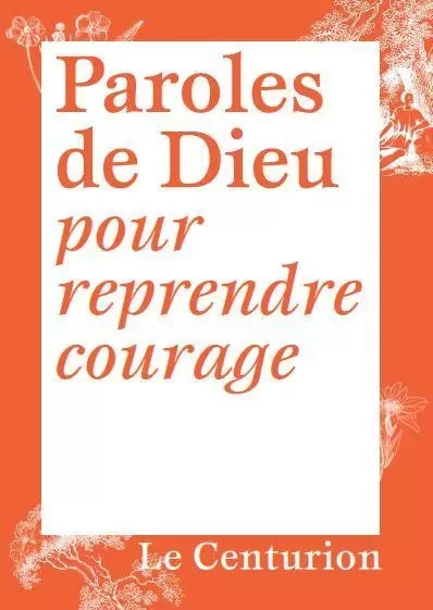 PAROLES DE DIEU POUR REPRENDRE COURAGE - JOSEPH STRICHER - LE CENTURION