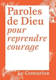 PAROLES DE DIEU POUR REPRENDRE COURAGE