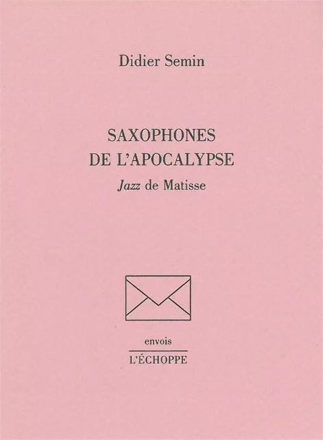 Saxophones de l'Apocalypse - Didier Semin - L'Échoppe